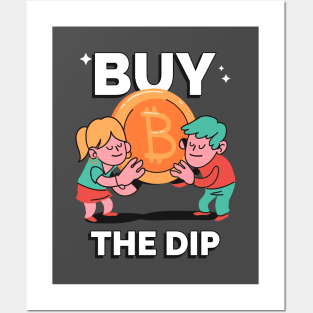 Buy The Dip Posters and Art